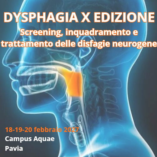 DYSPHAGIA X EDIZIONE Screening, inquadramento e trattamento delle disfagie neurogene
