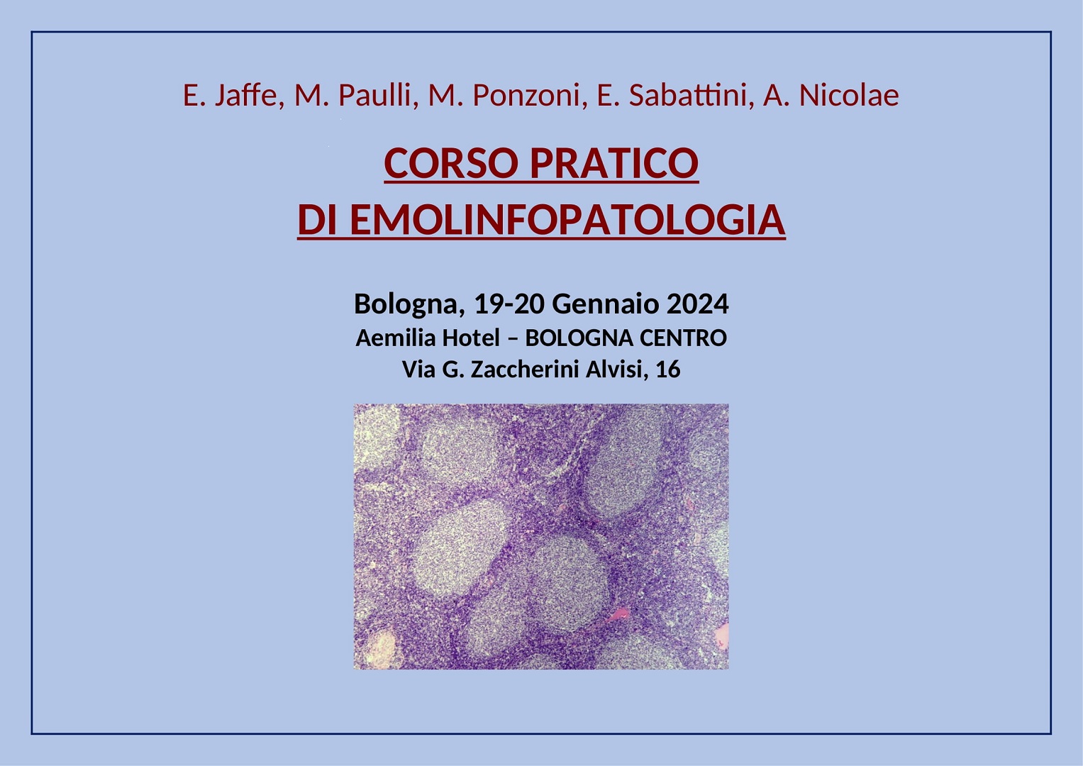 CORSO PRATICO DI EMOLINFOPATOLOGIA